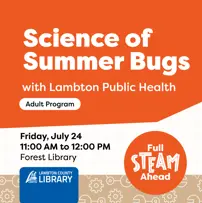 Promotional graphic for the "Science of Summer Bugs" event hosted by Lambton County Library.